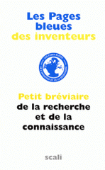 Les Pages bleues des inventeurs. Dictionnaire de la recherche et de la connaissance