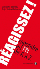 Réagissez !. Répondre au FN de A à Z