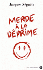 Merde à la déprime !