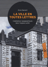 La ville en toutes lettres. Installations typographiques dans l'espace public