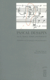 Flux, trace, temps, inconscient. Entretiens sur la musique et la psychanalyse