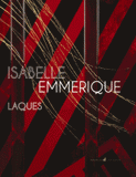 Isabelle Emmerique. Laques