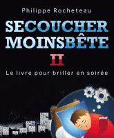 Se coucher moins bête. Tome 2