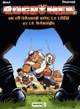 Les Rugbymen Tome 5
On va gagner avec le lard et la manière