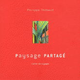 Paysage partagé. Carnet de voyages