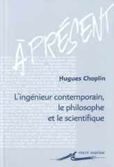 L'ingénieur contemporain, le philosophe et le scientifique