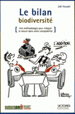 Le bilan biodiversité. Une méthodoloqie pour intégrer la nature dans votre comptabilité