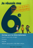 Je réussis ma 6e. Ouvrage pour les élèves dyslexiques