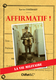 Affirmatif !. La vie militaire
