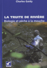 La truite de rivière. Biologie et pêche à la mouche