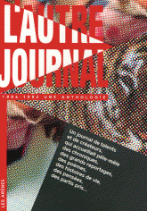 L'Autre Journal. 1984-1992 Une anthologie