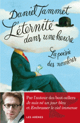L'éternité dans une heure. La poésie des nombres