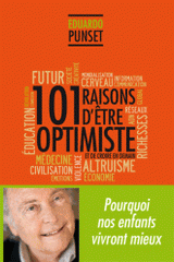 101 raisons d'être optimiste et de croire en demain