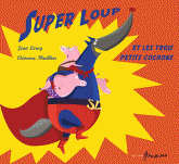 Super Loup et les trois petits cochons