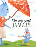 On ne sait jamais...