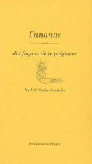 L'ananas. Dix façons de le préparer