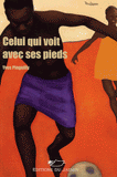 Celui qui voit avec ses pieds