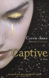 Envoûtement. Tome 2, Captive