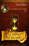 Les Gardiens de la Magie Tome 1
Le sablier d'éternité