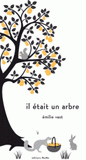 Il était un arbre