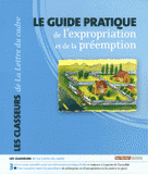 Le guide pratique de l'expropriation et de la préemption
avec 1 Cédérom