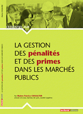 La gestion des pénalités et des primes dans les marchés publics