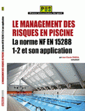 Le management des risques en piscine - La norme NF EN 15288 1-2 et son application