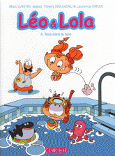 Léo et Lola Tome 4
Tous dans le bain