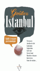 Goûtez Istanbul. Guide à voyager gastronomique