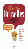 Goûtez Bruxelles. Guide à voyager gastronomique