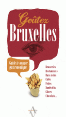 Goûtez Bruxelles. Guide à voyager gastronomique