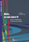 Mais... je sais faire !!!. Lecture, compréhension et exécution des consignes