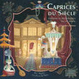 Caprices du siècle. Esthètes et décorateurs du XX siècle