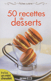 50 recettes de desserts. Fiches cuisine