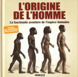 L'origine de l'homme. La fascinante aventure de l'espèce humaine