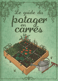 Le guide du potager en carrés