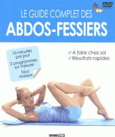 Le guide complet des abdos-fessiers
avec 1 DVD