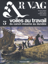 Ar vag. Tome 5, Voiles au travail du canot-misaine au dundée