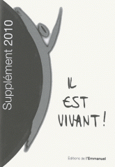 Il est vivant ! 
Supplément 2010 petit format