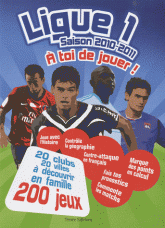 Ligue 1 Saison 2010-2011. A toi de jouer !