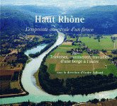 Haut Rhône. L'empreinte ancestrale d'un fleuve