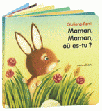 Maman, maman où es tu ?