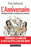 L'anniversaire. Mensonges, lâchages et lynchages entre camarades