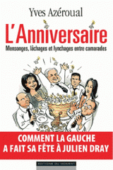 L'anniversaire. Mensonges, lâchages et lynchages entre camarades