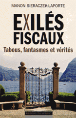 Exilés fiscaux : tabous, fantasmes et vérités