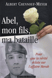 Abel, mon fils, ma bataille. Pour que la vérité éclate sur l'affaire Merah