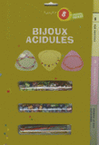 Bijoux acidulés