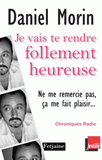Je vais te rendre follement heureuse (Ne me remercie pas, ça me fait plaisir). Chroniques radio