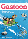 Gastoon Tome 2
Des vertes et des pas mûres !