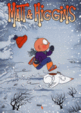 Matt & Higgins Tome 3
Jour de chance